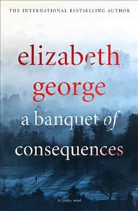 A banquet of consequences / Elizabeth George.