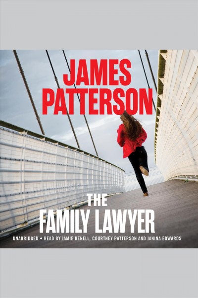 The family lawyer [electronic resource] / James Patterson ; Robert Rotstein, contributor.