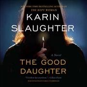 The Good Daughter [sound recording] / Karin Slaughter.