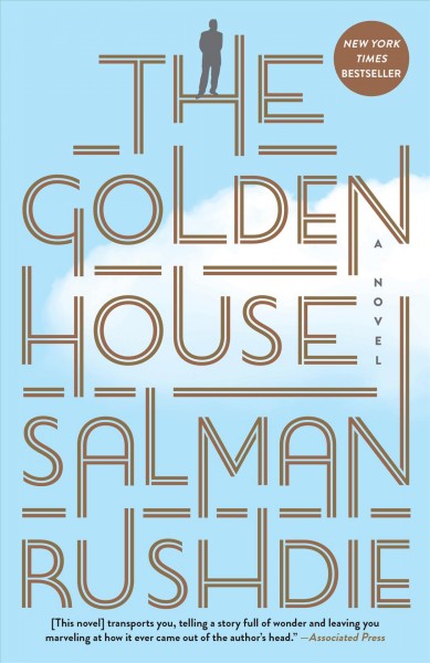 The golden house : a novel / Salman Rushdie.