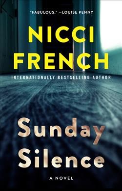 Sunday silence : a novel/  Nicci French.