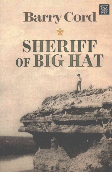 Sheriff of Big Hat / Barry Cord.