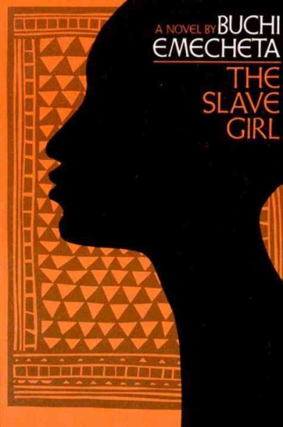 The slave girl : a novel / Buchi Emecheta.