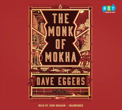 The monk of Mokha [sound recording] / Dave Eggers.