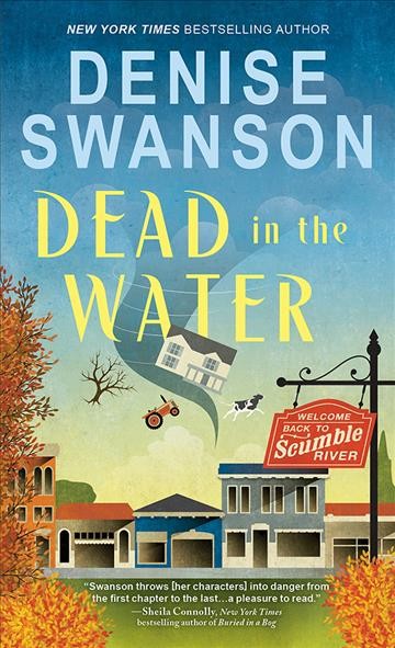Dead in the water [electronic resource] : Welcome Back to Scumble River Series, Book 1. Denise Swanson.