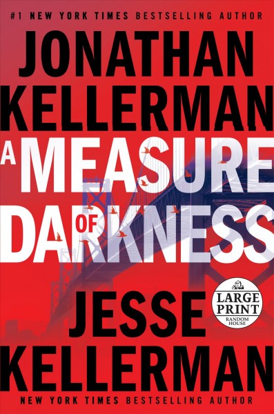 A measure of darkness : a novel / Jonathan Kellerman and Jesse Kellerman.