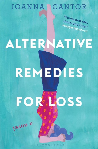 Alternative remedies for loss / Joanna Cantor.