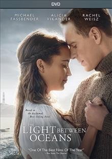 The light between oceans / Dreamworks Pictures and Reliance Entertainment present in association with Participant Media a Heyday Films production ; produced by David Heyman, Jeffrey Clifford ; written for the screen and directed by Derek Cianfrance.