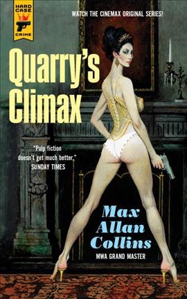 Quarry's climax / by Max Allan Collins.