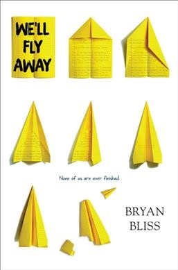 We'll fly away / by Bryan Bliss.