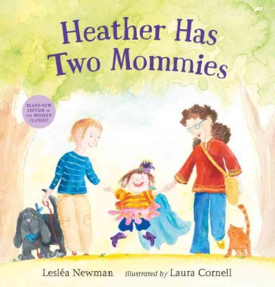 Heather has two mommies / written by Lesléa Newman ; illustrated by Diana Souza.