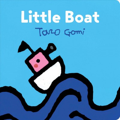 Little Boat / Taro Gomi.
