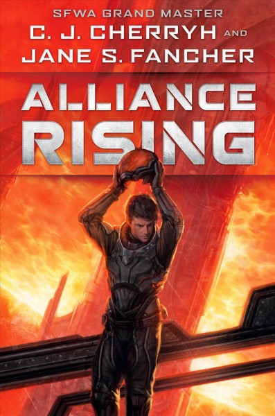 Alliance rising / C.J. Cherryh and Jane S. Fancher.