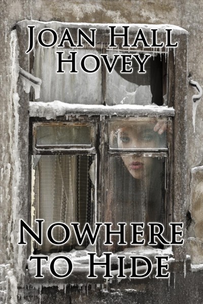 Nowhere to hide / by Joan Hall Hovey.
