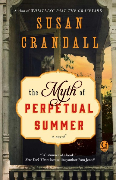 The myth of perpetual summer / Susan Crandall.