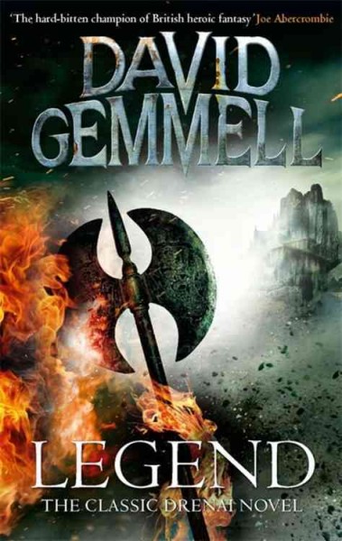 Legend / David A. Gemmell ; new foreword by Stella Gemmell.