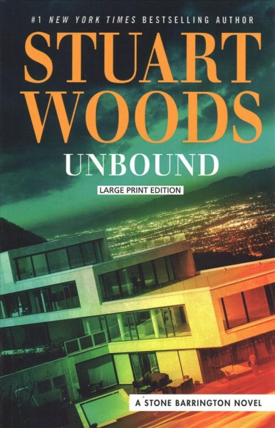 Unbound [text (large print)] / Stuart Woods.