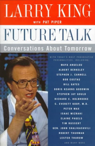 Future talk Conversations about tomorrow with today's most provocative personalities
