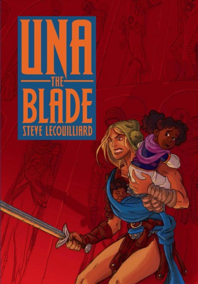 Una the Blade / Steve LeCouilliard.
