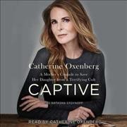 Captive / Catherine Oxenberg with Natasha Stoynoff.