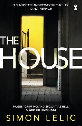 The house / Simon Lelic.