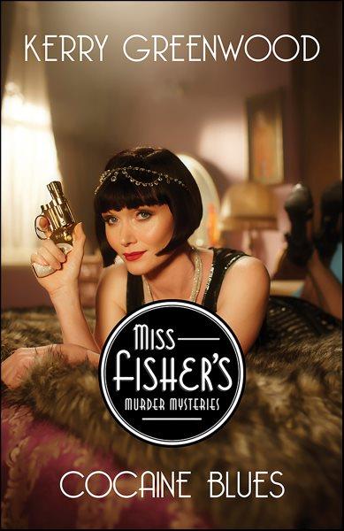 Cocaine blues [electronic resource] : Miss Fisher's Murder Mystery Series, Book 1. Kerry Greenwood.
