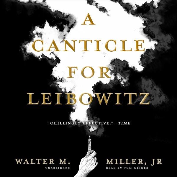 A canticle for leibowitz [electronic resource] : Saint Leibowitz Series, Book 1. Jr Miller, Walter M.