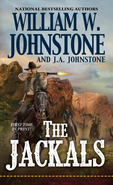 The Jackals / William W. Johnstone with J.A. Johnstone.