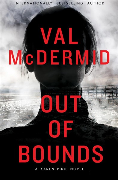 Out of bounds [electronic resource]. Val McDermid.