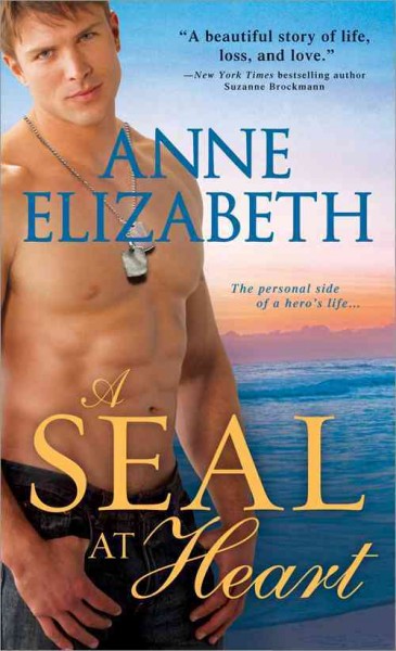 A SEAL at heart / Anne Elizabeth.