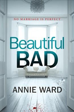 Beautiful bad / Annie Ward.
