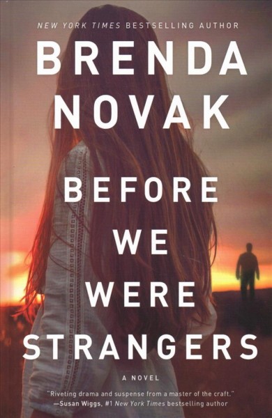 Before we were strangers / by Brenda Novak.