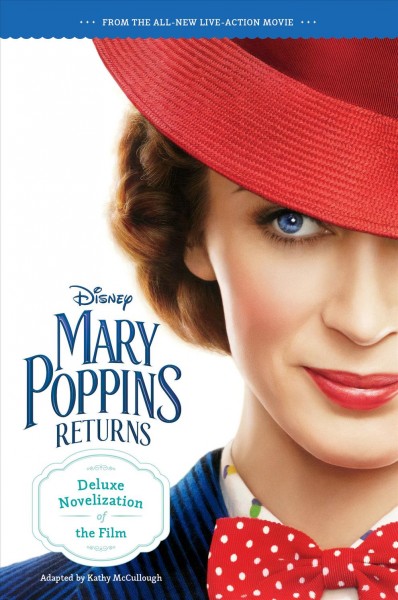 Mary Poppins returns / adapted by Kathy McMullough ; screenplay by David Magee ; based on the series of books by P.L. Travers.