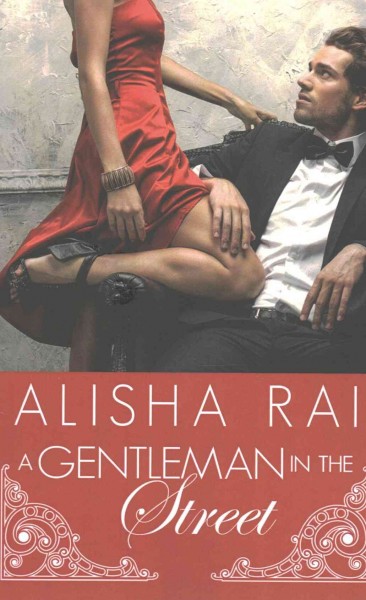 A gentleman in the street / Alisha Rai.