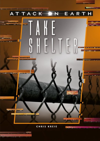 Take shelter / Chris Kreie.