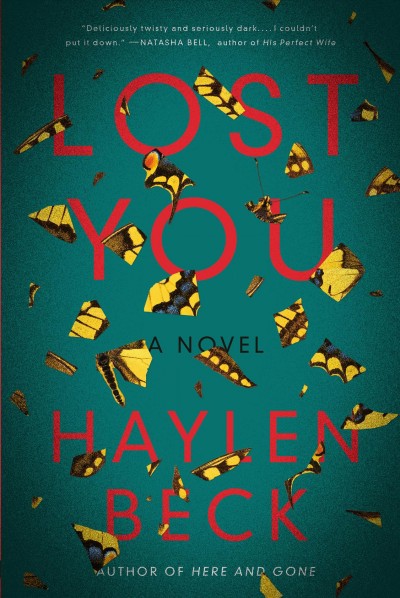 Lost you : a novel / Haylen Beck.