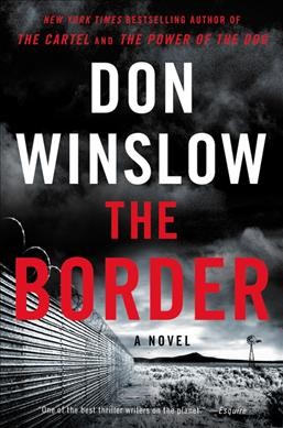 The border : a novel / Don Winslow.