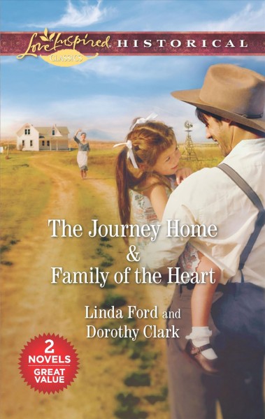 The journey home & Family of the heart / Linda Ford and Dorothy Clark.