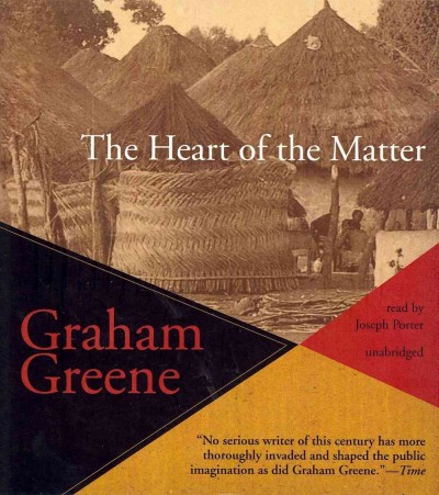 The heart of the matter [CD] / by Graham Greene.