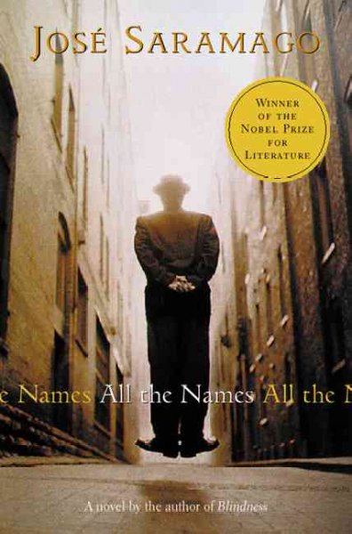 All the names / José Saramago ; translated from the Portuguese by Margaret Jull Costa.
