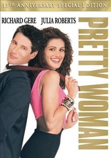 Pretty woman [videorecording] / Touchstone Pictures in association with Silver Screen Partners IV.
