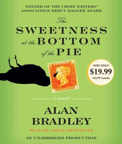 The sweetness at the bottom of the pie / Alan Bradley.