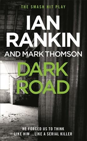 Dark road / Ian Rankin, Mark Thomson.