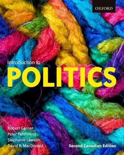 Introduction to politics / Robert Garner, Peter Ferdinand, Stephanie Lawson, David B. MacDonald.