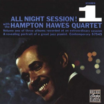 All night session. Vol. 1 [sound recording] / Hampton Hawes Quartet.