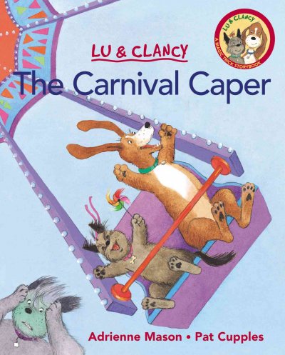 The carnival caper / written by Adrienne Mason ; illustrated by Pat Cupples.