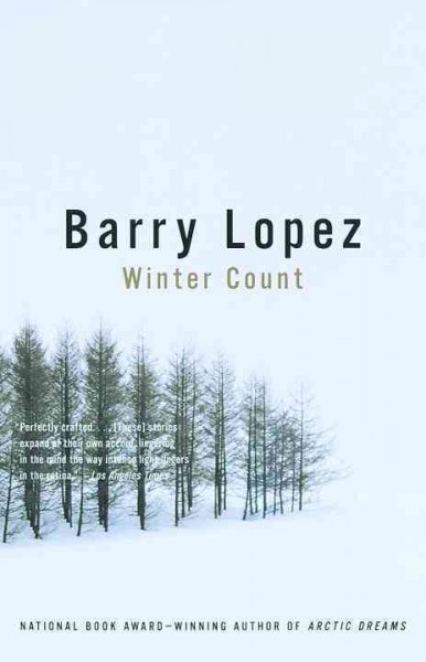 Winter count / Barry Lopez.