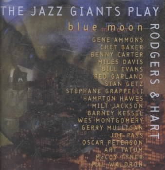 The jazz giants play Rodgers & Hart [sound recording] : blue moon.