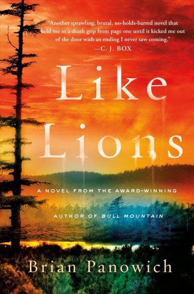 Like lions / Brian Panowich.