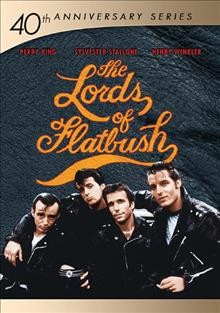 The Lords of Flatbush / Columbia Pictures ; a Verona-Davidson production ; produced by Stephen F. Verona ; directed by Martin Davidson, Stephen F. Verona ; written by Stephen F. Verona, Gayle Gleckler, Martin Davidson.